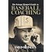 The Veteran Mentor's Guide to Baseball Coaching