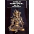 The Arts of China, 900-1620 by William Watson