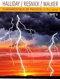 Fundamentals of Physics, Part 3 (Chapters 21-32)