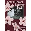 When the Cherry Blossoms Fell: A Cherry Blossom Book