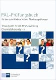 Produkt-Bild: PAL-Pr&uuml;fungsbuch Chemielaborant/-in: PAL-Pr&uuml;fungsbuch f&uuml;r den schriftlichen Teil der Abschlusspr&uuml;fungen. Erprobungsverordnung vom 17. Juni 2002