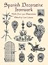 Spanish Decorative Ironwork (Dover Pictorial Archive Series)