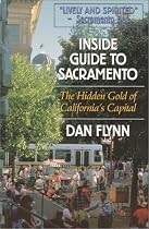 Inside Guide to Sacramento: The Hidden Gold of California's Capital