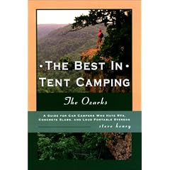The Best in Tent Camping: The Ozarks (Best in Tent Camping - Menasha Ridge)