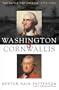 Washington and Cornwallis: The Battle for America, 1775-1783