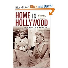 Home in Hollywood: The Imaginary Geography of Cinema (Film and Culture)