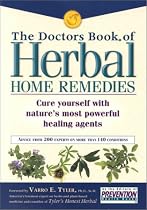 Doctors Book of Herbal Home Remedies, The: Cure Yourself With Nature's Most Powerful Healing Agents