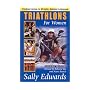 Triathlons for Women: Triathlon Training for All Levels-Beginner to Advanced
