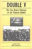 Double V: The Civil Rights Struggle of the Tuskegee Airmen
