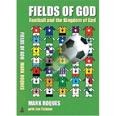 Fields of God: Football and the Kingdom of God