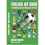 Fields of God: Football and the Kingdom of God