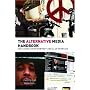 Alternative Media Handbook (Media Practice S.)
