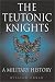 Books : Teutonic Knights: A Military History