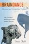Braindance: New Discoveries about Human Origins and Brain Evolution