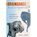 Braindance: New Discoveries about Human Origins and Brain Evolution