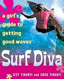 Surf Diva: A Girls Guide to Getting Good Waves