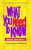 What You Need to Know About Salvation Image of What You Need to Know About Salvation