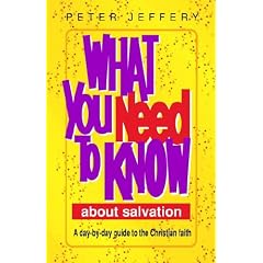 WHAT YOU NEED TO KNOW ABOUT SALVATION