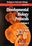 Developmental Biology Protocols, 3 Volume Set (Methods in Molecular Biology) (v. 1, 2 & 3)