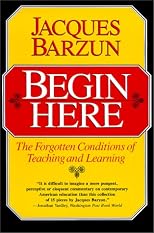 Begin Here: The Forgotten Conditions of Teaching and Learning