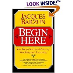 Begin Here: The Forgotten Conditions of Teaching and Learning