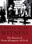 I Shall Bear Witness the Diaries of Victor Klemperer 1933-41 (v. 1)