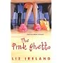 The Pink Ghetto