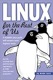 Linux for the Rest of Us