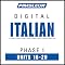 Italian Phase 1, Unit 16-20: Learn to Speak and Understand Italian with Pimsleur Language Programs