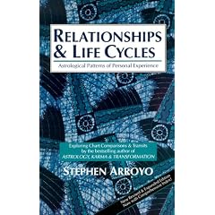 Relationships & Life Cycles: Astrological Patterns of Personal Experience