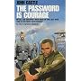 The Password Is Courage