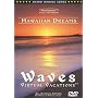 Hawaiian Dreams: Waves (DVD) Virtual Vacations