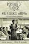 Portraits of Teachers in Multicultural Settings: A Critical Literacy Approach