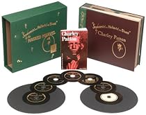 Screamin' and Hollerin' the Blues: The Worlds of Charley Patton