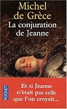  Michel de Gr�ce La Conjuration de Jeanne 