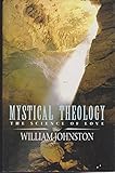 Mystical theology : the science of love