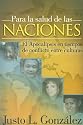 Para la Salud de las Naciones: El Apocalipsis en Tiempos de Conflicto Entre Culturas (Spanish Edition)