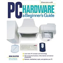 PC Hardware: A Beginner's Guide
