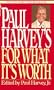 Paul Harvey's For What It's Worth