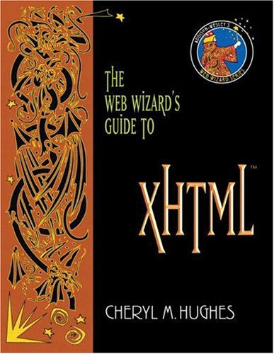 The Web Wizard's Guide to XHTML (Addison-Wesley Web Wizard Series)