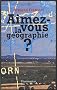 Aimez-vous la g�ographie ?