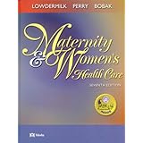 Maternity & Women's Health Care (with CD-Rom) by Deitra Leonard Lowdermilk RNC PhD FAAN, Shannon E. Perry RN PhD FAAN and Irene M. Bobak RN MS PhD FAAN