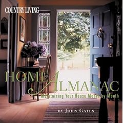 Country Living Home Almanac: Maintaining Your House Month by Month