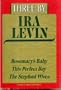 Three by Ira Levin