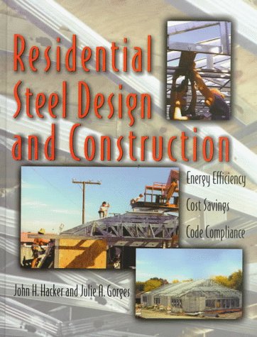 Residential Steel Design and Construction: Energy Efficiency, Cost  Savings, Code Compliance under The Books Store