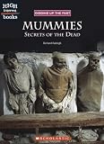 Mummies: Secrets Of The Dead (High Interest Books)