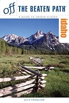 Idaho Off the Beaten Path, 7th (Off the Beaten Path Series)