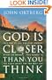 God Is Closer Than You Think: This Can Be the Greatest Moment of Your Life Because This Moment Is the Place Where You Can Meet God