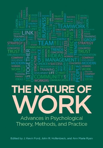The Nature of Work: Advances in Psychological Theory, Methods, and Practice