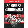 Sombres bourreaux : Collabos africains, antillais, guyanais, r�unionnais, et noirs am�ricains, dans la Deuxi�me Guerre mondiale